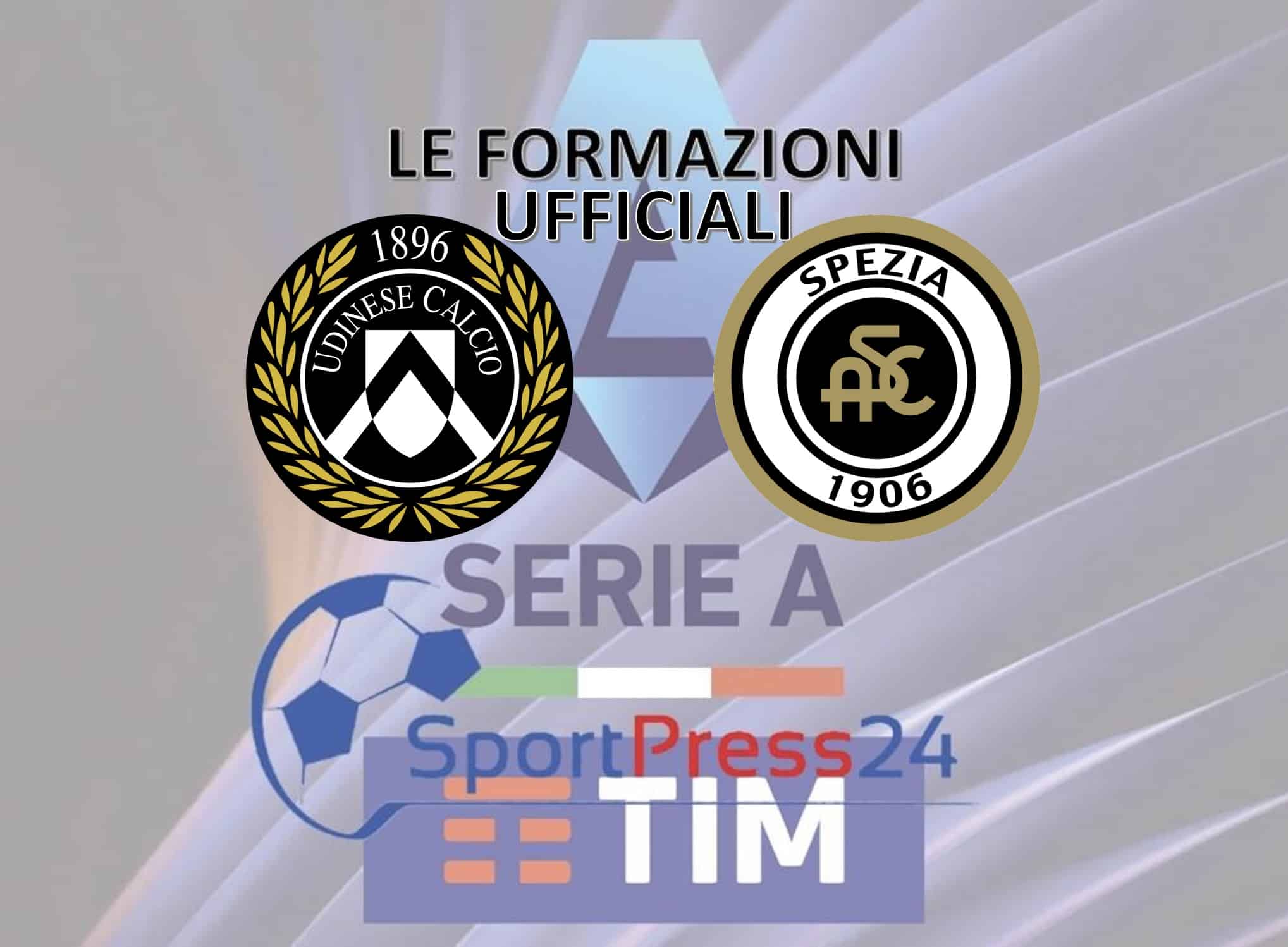 Formazioni Ufficiali di Udinese-Spezia (immagine a cura della Redazione)