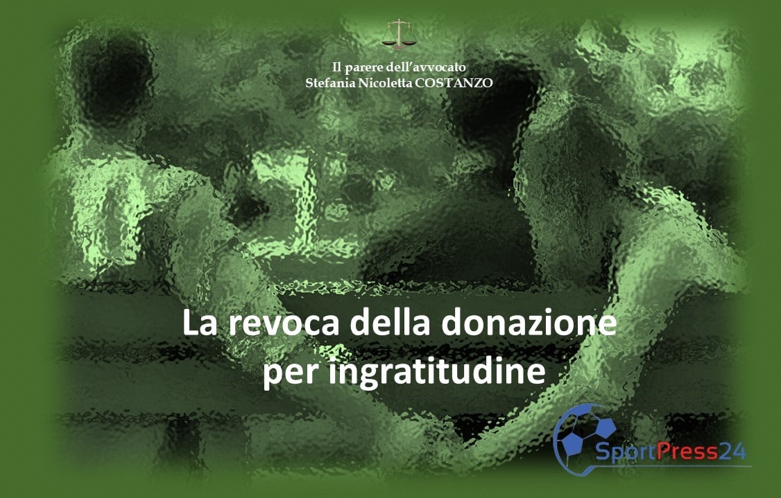 la revoca della donazione per ingratitudine (Immagine a cura della Redazione)