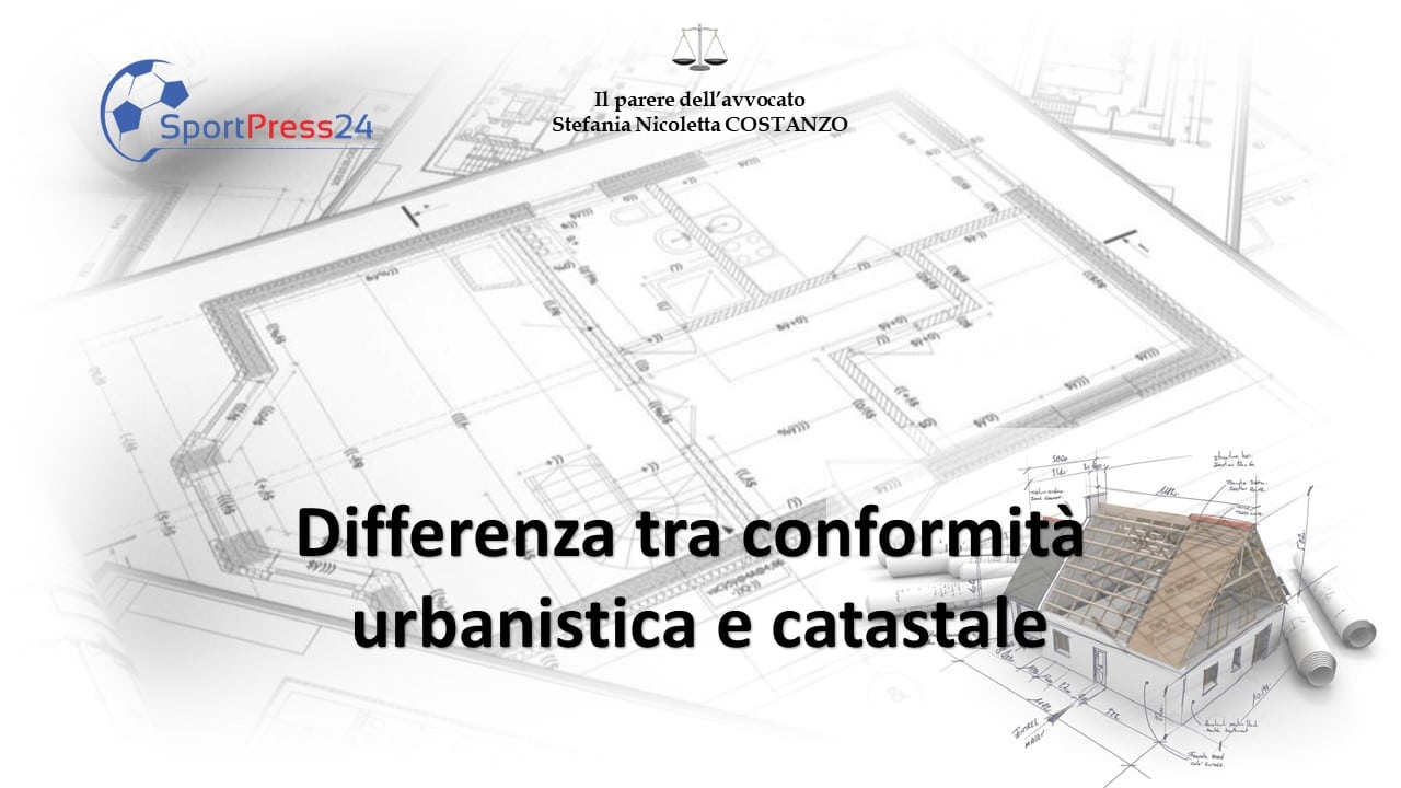 Differenza tra conformità urbanistica e catastale (immagine a cura della Redazione).png